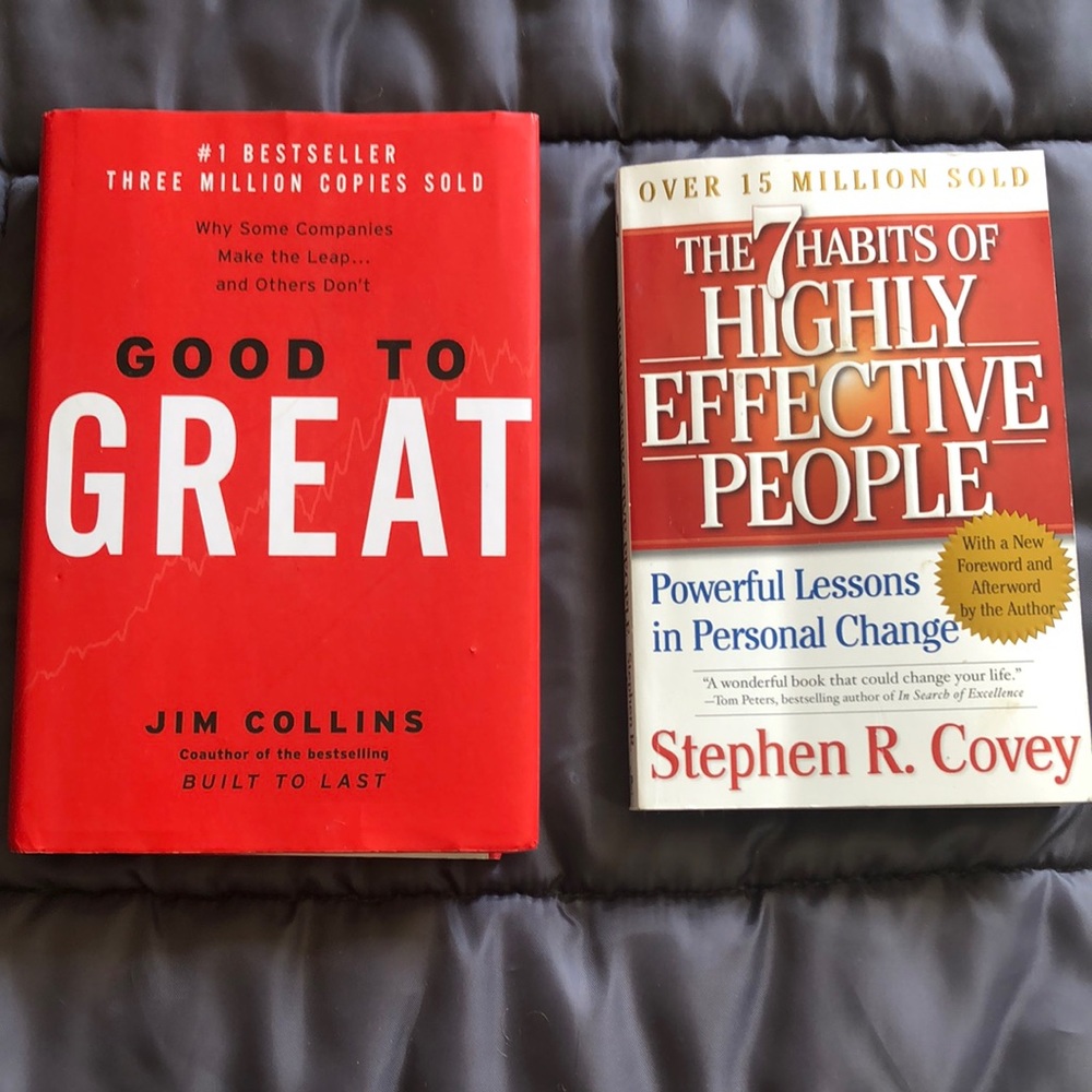 Good to Great Book and the 7 habits of highly effective people book.